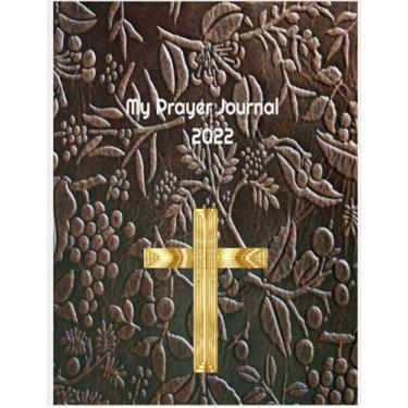Imagem de My Prayer Journal 2022: On back cover prayer from 1 Corinthians 16:13 Be on your guard; stand firm in the faith; be courageous; be strong.8.5x11" 120 quality pages