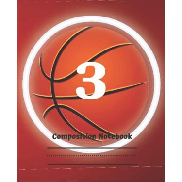 Imagem de Caderno de composição: Basquete número 3 | livro de exercícios para sala de aula ou escola em casa | papel pautado pautado largo para escrever | tomar nota