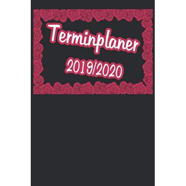 Imagem de Terminplaner 2019/2020: Der Wochenplaner zum notieren, organisieren und planen. Kalender, Terminkalender, Monats-, Tagesübersicht, Kontakt- Geburtstags listen, Besonderes Cover Rahmen Rote Rosen Edel