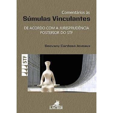 Imagem de Comentarios às Súmulas Vinculantes: De Acordo Com a Jurisprudência Pos