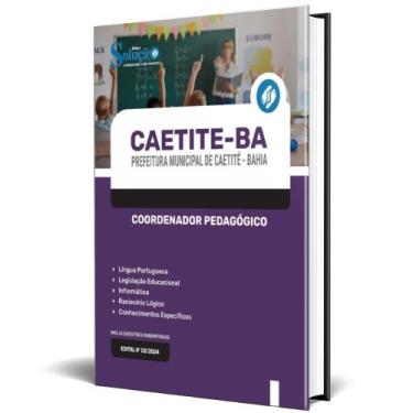 Imagem de Apostila Prefeitura Caetité Ba 2024 - Coordenador Pedagógico - Editora
