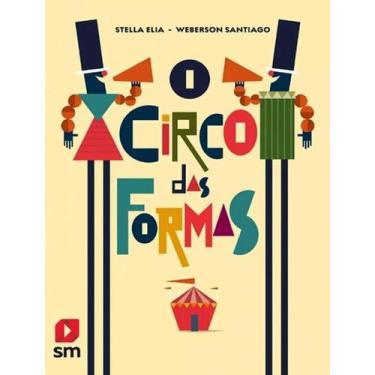 Imagem de Livro - Circo Das Formas, O - EDICOES SM LITERATURA, 1, 20 x 28