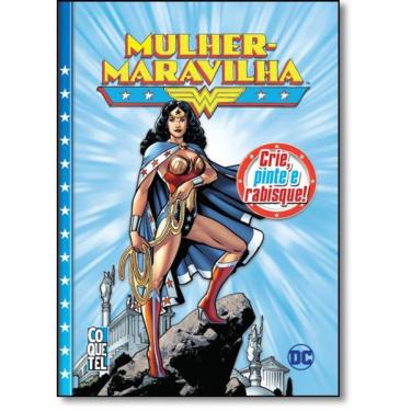 Imagem de Livros - Mulher Maravilha: Crie, Pinte e Rabisque