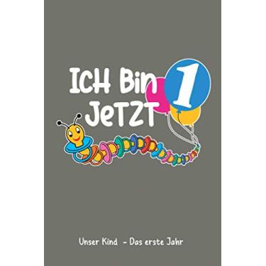 Imagem de Unser Kind - Das erste Jahr: Babytagebuch, Babynotizbuch. Das erste Jahr mit dem Baby - voller spannender Momente. Format 15,24 x 22,86 cm (ca. A5), ... und 20 blanko für Fotos, Skizzen etc. etc.