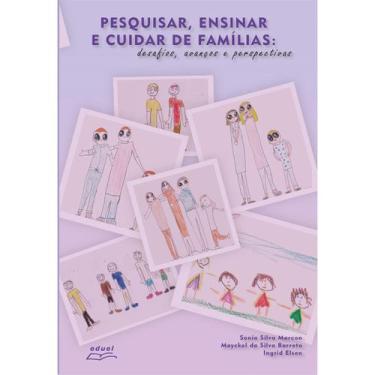Imagem de Livro Pesquisar, Ensinar E Cuidar De Famílias: - Eduel