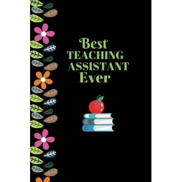 Imagem de Melhor assistente de ensino de todos os tempos: melhor presente de agradecimento, caderno pautado para diário, livro de exercícios, agenda de anotações, livro de composição, lembrança... 15 x 23 cm