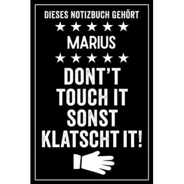 Imagem de Marius - Don't touch it sonst klatscht it!: Lustiges Personalisiertes Notizbuch A5 I 120 Seiten I Klassisch & Elegant In Schwarz I Das perfekte, individuelle Geschenk für Familie, Freunde, Kollegen