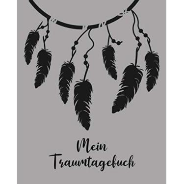 Imagem de Mein Traumtagebuch: Journal und Tagebuch zum Ausfüllen von Träumen • Zwei Seiten pro Traumeintrag • handliches Format: 19x23 cm • Schönes Geschenk für ... luzide Träumer • Motiv: Traumfänger