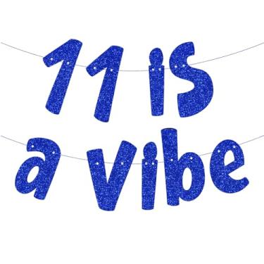 Imagem de 11 is a Vibe Banner, faixa pré-amarrada com glitter azul 11º aniversário, decorações engraçadas de 11º aniversário para meninos, meninas, adolescentes de 11 anos, artigos para festas de 11 anos,