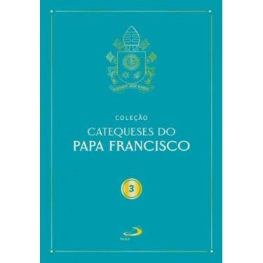 Imagem de Catequeses do papa francisco - vol. iii - PAULUS