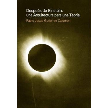 Imagem de Despues de Einstein: una arquitectura para una teoría - Espanhol