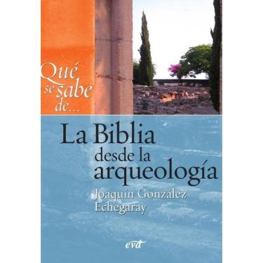 Imagem de Qué se sabe de... La Biblia desde la arqueología - Espanhol