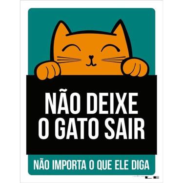 Imagem de Placa Não Deixe O Gato Sair Não Importa Que Diga Verde 36X46