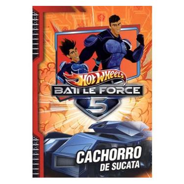 Imagem de Livro - Hot Wheels - Battle Force 5: Cachorro de Sucata - Halina Silva
