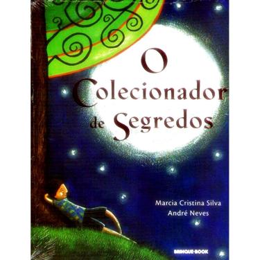 Imagem de Livro - O Colecionador de Segredos - Marcia Cristina Silva e André Neves