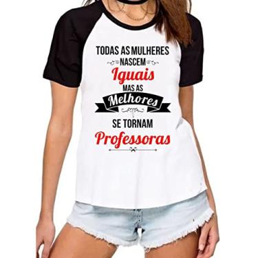 Imagem de Camiseta feminina as melhores se tornam professoras camisa Cor:Preto;Tamanho:G