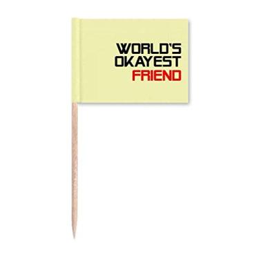 Imagem de World's Okayest Friend Best Quote Toothpick Flags Marker Topper Decoração de Festa