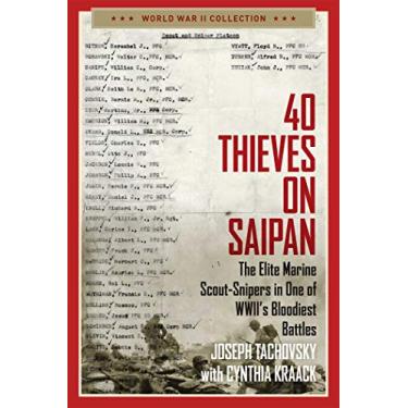 Imagem de 40 Thieves on Saipan: The Elite Marine Scout-Snipers in One of Wwii's Bloodiest Battles