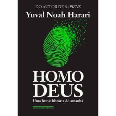 Imagem de Homo Deus - Uma Breve História Do Amanhã - Yuval Noah Harari - Companh