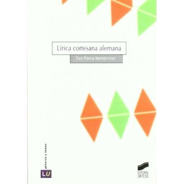 Imagem de Lírica cortesana alemana (Literatura alemana. Géneros y temas nº 70) (Spanish Edition)