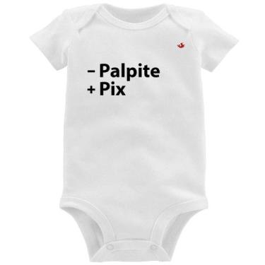 Imagem de Body Bebê Menos Palpite Mais Pix - Foca na Moda, Branco, M