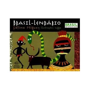 Imagem de Livro - Brasil em Letras e Cores - Brasil Lendário 