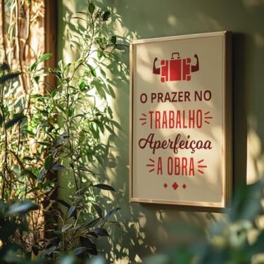 Imagem de Quadro Decorativo Trabalho Prazer Com Moldura | Placa Decorativa Frase Motivacional Profissional Carreira