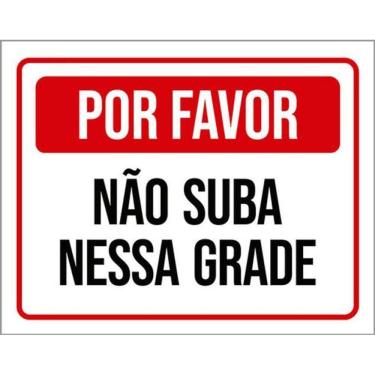 Imagem de Kit 3 Placas Por Favor Não Suba Nessa Grade