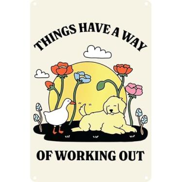 Imagem de Pôster engraçado "Things Have A Way Of Workout" Arte de parede, estampa de cachorro fofo e pato bobo, placa de metal estética positiva, decoração de casa edificante para escritório, quarto ou sala de