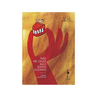 Imagem de Nao me Deixe Aqui Rindo Sozinho - Realejo Editora