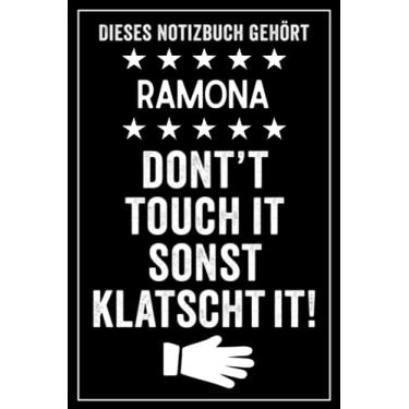 Imagem de Ramona - Don't touch it sonst klatscht it!: Lustiges Personalisiertes Notizbuch A5 I 120 Seiten I Klassisch & Elegant In Schwarz I Das perfekte, individuelle Geschenk für Familie, Freunde, Kollegen