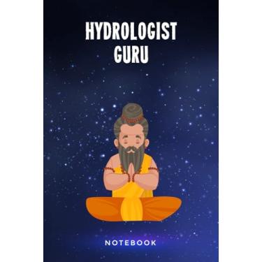Imagem de Hydrologist Guru Notebook: Customized 100 Page Lined Notepad Journal Gift For A Hydrologist Teacher Or Student : A Great Greeting Card Keepsake Alternative.
