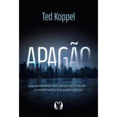 Imagem de Apagão: Como um ciberataque pode ameaçar você e o mundo - e a melhor m