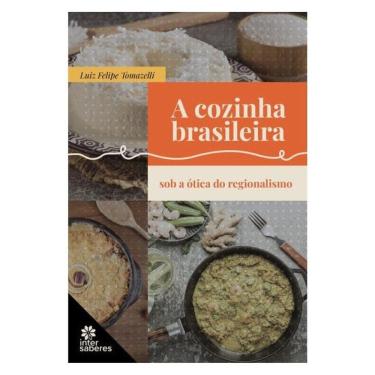 Imagem de A Cozinha Brasileira Sob A Ótica Do Regionalismo
