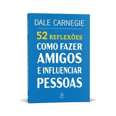 Imagem de Livro 52 Reflexões: Como fazer amigos e influenciar pessoas - Principi