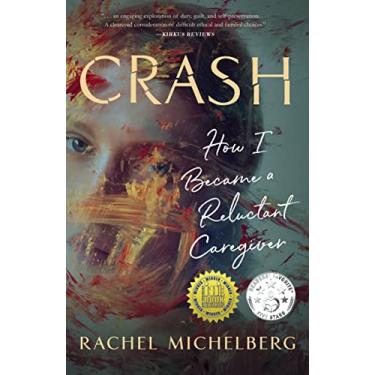 Imagem de Crash: How I Became a Reluctant Caregiver