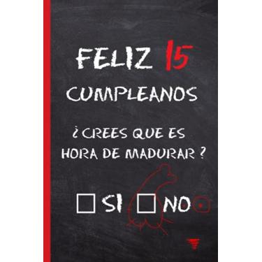 Imagem de FELIZ 15 CUMPLEAÑOS: Divertido Cuaderno de Notas, Diario Personal, Libreta de Apuntes o Agenda | Regalo Original para Amigos, Pareja o Familiares.