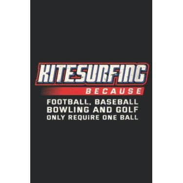 Imagem de Womens Only Require One Ball Kitesurfing Sports Kitesurfer Graphic Funny: Lined Journal Notebook To Do Schedule, Medium 6x9 Inches, 100 Pages, Printed Cover