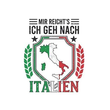 Imagem de Italien Reise Notizbuch: Mir reichts Ich geh nach Italien Urlaub Reise / 6x9 Zoll / 120 linierte Seiten