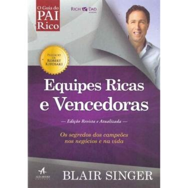 Imagem de O Guia do Pai Rico - Equipes Ricas e Vencedoras - Edição Revista e Atualizada