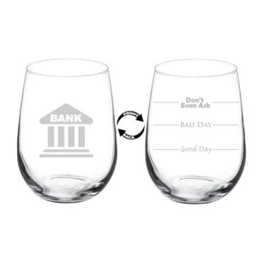 Imagem de Taça de vinho dupla face Good Day Bad Dad Don't Even Ask Bank Banker Teller Manager Loan Officer (500 ml) sem haste)