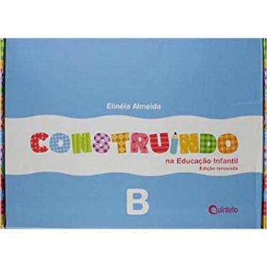 Imagem de Construindo na educacao infantil - b (edicao renovada) - EDITORA FTD S