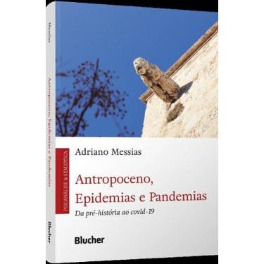 Imagem de Antropoceno, Epidemias E Pandemias - Da Pré-História Ao Covid-19 - BLU