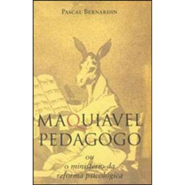 Imagem de Maquiavel Pedagogo Ou Misterio Da Reforma Psicologica