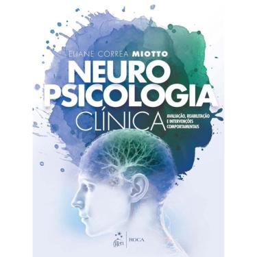 Imagem de Neuropsicologia Clínica: Reabilitação e Intervenções Comportamentais