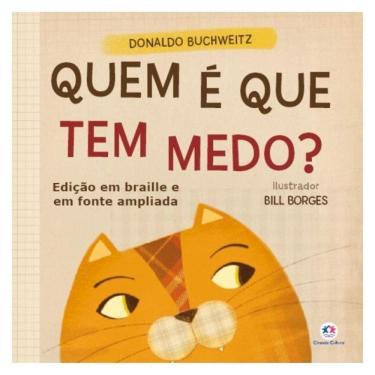 Imagem de Quem É Que Tem Medo? - Edição Com Braille E Fonte Ampliada