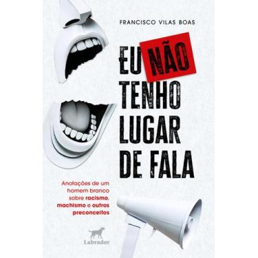 Imagem de Eu Não Tenho Lugar de Fala - LABRADOR, Sortido
