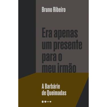 Imagem de Livro - Era apenas um presente para o meu irmão