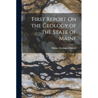 Imagem de First Report On the Geology of the State of Maine