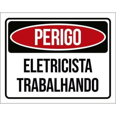 Imagem de Kit 3 Placas Sinalização Perigo Eletricista Trabalhando - Sinalizo